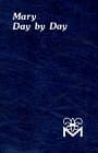 Mary Day by Day (Spiritual Life Series) [Imitation Leather] Charles G. Fehrenbach by null