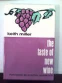 The Taste of New Wine [Hardcover] Miller, Keith by null