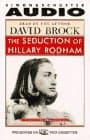 The SEDUCTION OF HILLARY RODHAM CASSETTE Brock, David by null