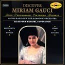 Discover Miriam Gauci [Audio CD] Ludwig van Beethoven; Giacomo Puccini; Antonin Dvorak; Giuseppe Verdi; Alexander Rahbari; Miriam Gauci; Brtn Philharmonic Orchestra Brussels and Slovak Radio New Philharmonic Orchestra