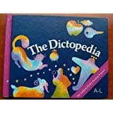 The Dictopedia Volume A-L (The Addison-Wesley Reading Program, Volume A-L) [Hardcover] Pleasant T. Rowland by null