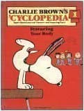 Charlie Brown's Cyclopedia, Featuring Your Body (Volume 1) [Hardcover] Author Unknown by null