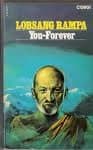 You-Forever [Mass Market Paperback] Rampa, T. Lobsang by null