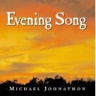 Evening Song [Audio CD] Michael Johnathon by null