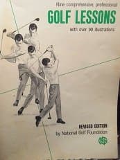 Nine Comprehensive Professional Golf Lessons with over 90 Illustrations by National Golf Foundation