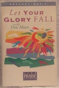 Let Your Glory Fall [Audio Cassette] Don Moen by null