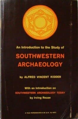 Vtg An Introduction To The Study Of Southwestern Archaeology - Alfred Vincent Kidder [Paperback] Alfred Vincent Kidder [Paperback] Alfred Vincent Kidder by null