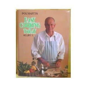 Easy Cooking for Today, Volume II by Pol Martin (1990-07-04) [Hardcover] unknown author by null