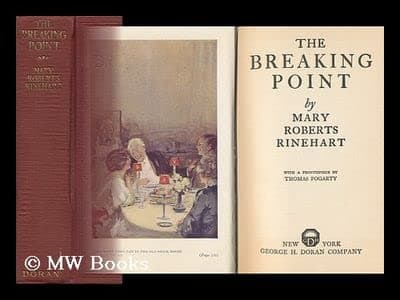 The Breaking Point, by Mary Roberts Rinhart [Hardcover] Rinehart, Mary Roberts (1876-1958) and Fogarty, Thomas (Illus. ) by null