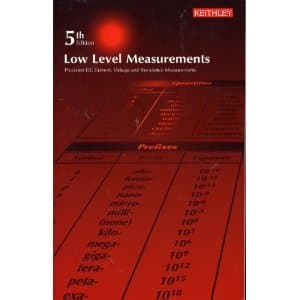 Keithley 5th Edition Low Level Measurements. Precision DC Current, Voltage and Resistance Measurements [Paperback] Keithley Editors by null