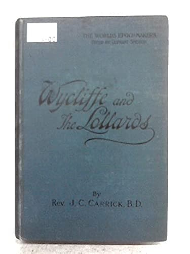 Wycliffe and The Lollards [Hardcover] J. C. Carrick by null