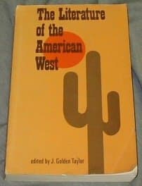 The Literature of the American West J. Golden Taylor by null