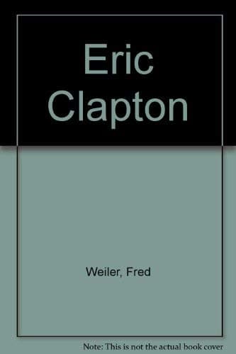 Eric Clapton by Fred Weiler