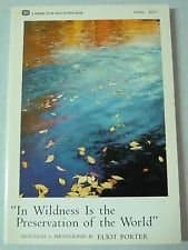 In Wilderness is the Preservation of the World [Paperback] Thoreau, Henry David; selected by Eliot Porter; foreword by David Brower; intro by Joseph Wood Krutch by null