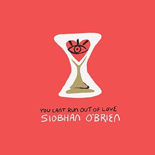 You Can't Run Out of Love [Audio CD] Siobh�n O'Brien by null
