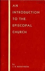 An Introduction to the Episcopal Church [Paperback] Bernardin, J. B. by null