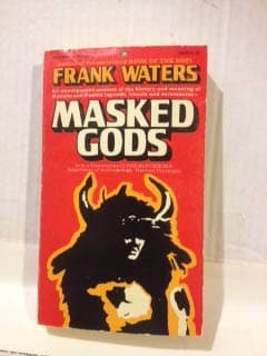 Masked Gods [Mass Market Paperback] Frank Waters by null
