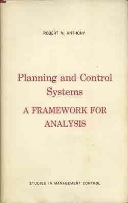 Planning and Control Systems: A Framework for Analysis Anthony, Robert N. by null