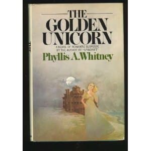 The Golden Unicorn [Hardcover] Phyllis A. Whitney by null