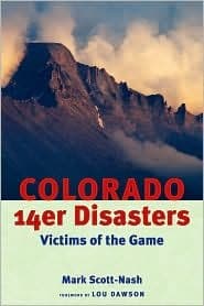 Colorado 14er Disasters Publisher: Johnson Books [Paperback] Mark Scott-Nash by null