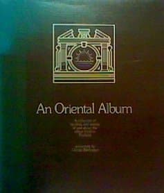 An Oriental Album: A Collection of Pictures and Stories of and about the Oldest Hotel in Thailand [Paperback] Giorgio Berlingieri by null