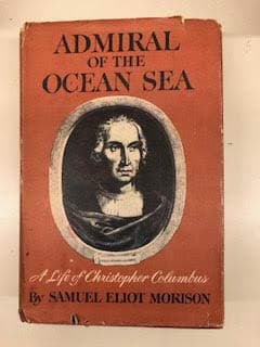 ADMIRAL OF THE OCEAN SEA: A LIFE OF CHRISTPHER COLUMBUS [Hardcover] Morison, Samuel Eliot