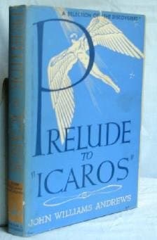 Prelude To Icarus (SIGNED LIMITED EDITION) [Hardcover] Andrews, John Williams by null