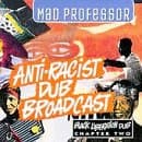 Anti-Racist Dub Broadcast: Chapter Two [Audio CD] Mad Professor by null