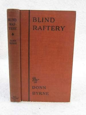 Donn Byrne BLIND RAFTERY AND HIS WIFE, HILARIA Century 1924 (John R. Flannagan) [Hardcover] unknown [Hardcover] Donn Byrne by null