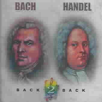 Back 2 Back [Audio CD] Bach & Handel by null