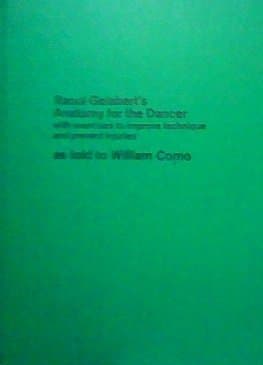 Raoul Gelabert's Anatomy for the Dancer with Exercises to Improve Technique and Prevent Injuries by William Como and Raoul Gelabert