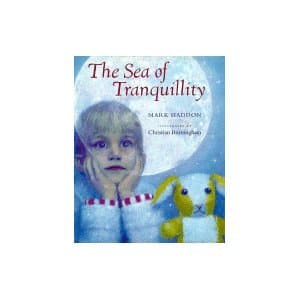 The Sea of Tranquillity [Hardcover] mark haddon by null