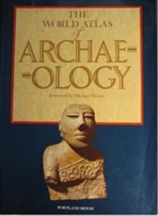 World Atlas of Archaeology by Michael Wood
