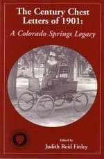 The Century Chest Letters of 1901: A Colorado Springs Legacy [Paperback] Finley, Judith Reid (ed.) by null