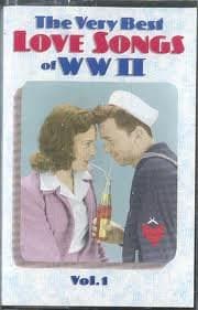 The Very Best of Ww2 Love Songs (Audio Cassette) [Audio Cassette] Various by null