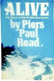 Alive: The Story of the Andes Survivors [Hardcover] Piers Paul Read by null
