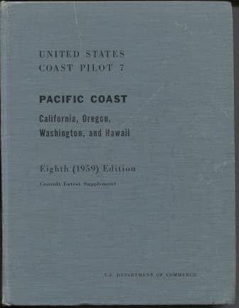 United States Coast Pilot 7 Pacific Coast by Editor