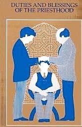 Duties and Blessings of the Priesthood: Basic Manual For Priesthood Holders, Part B [Paperback] unknown author by null