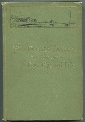 Five Hundred Dollars and Other Stories of New England Life [Hardcover] Chaplin Herman (C.H.W. ) White by null