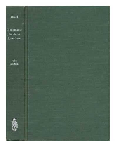 J. Norman Heard Bookman's Guide to Americana Fifth Edition by Hamm, Robert A.