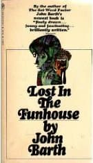 Lost in the Funhouse, Giles Goat Boy, Chimera, The End of the Road, The Floating Opera [Paperback] John Barth by null