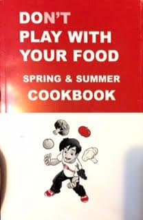 Don't Play With Your Food Spring and Summer Cookbook [Paperback] Cecilia Chapman by null