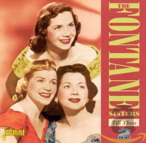Till Then [ORIGINAL RECORDINGS REMASTERED] 2CD SET [Audio CD] The Fontane Sisters by null
