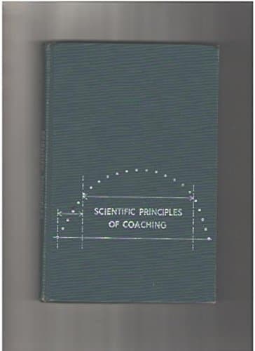 SCIENTIFIC PRINCIPLES OF COACHING [Unknown Binding] unknown author by null