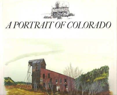 A Portrait of Colorado Thomas K Worcester; Robert B. Pamplin Jr. and Susan B. Underwood