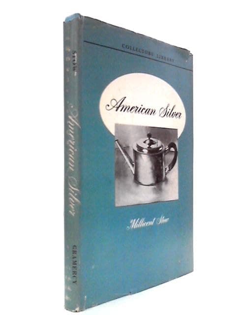 American Silver by Stow, Millicent
