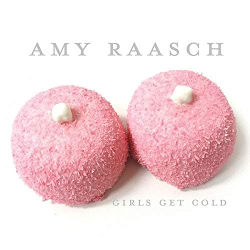 Girls Get Cold [Audio CD] Amy Raasch by null