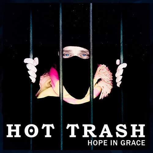 Hope in Grace [Audio CD] Hot Trash by null