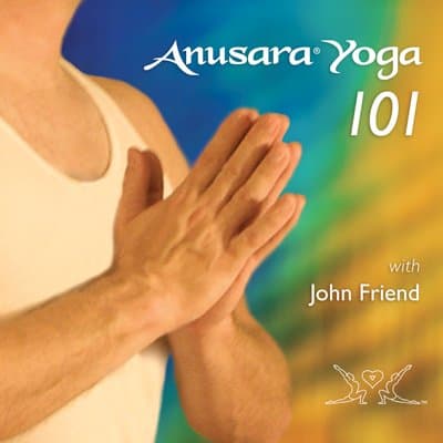 Anusara Yoga 101 with John Friend [Audio CD] John Friend by null