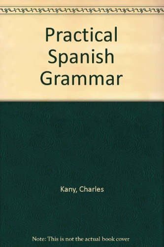 Practical Spanish Grammar [Hardcover] Kany, Charles by null